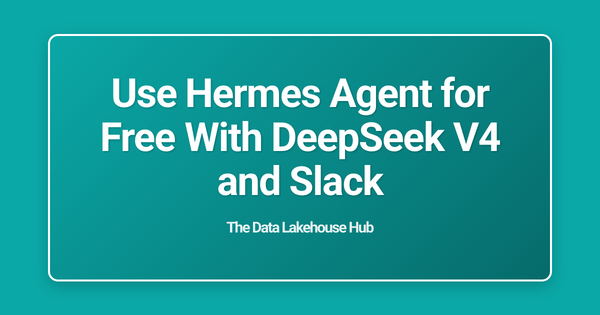Use Hermes Agent for Free With DeepSeek V4 and Slack